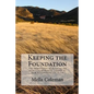 Keeping the Foundation: The Importance of Keeping the structure of Family created by God Ecclesiastes 12:13-14 - Paperback