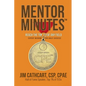 Mentor Minutes: Reach the Top 1% Of Any Field - Expert Wisdom for Daily Success - Paperback