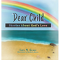 Dear Child: Stories About God's Love - Hardcover