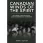 Canadian Winds of the Spirit: Holiness, Pentecostal and Charismatic Currents - Paperback
