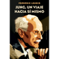 Jung, Un Viaje Hacia Si Mismo - Paperback