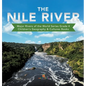 The Nile River Major Rivers of the World Series Grade 4 Children's Geography & Cultures Books - Hardcover