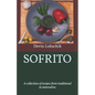 Sofrito: A collection of recipes from traditional to innovative - Paperback