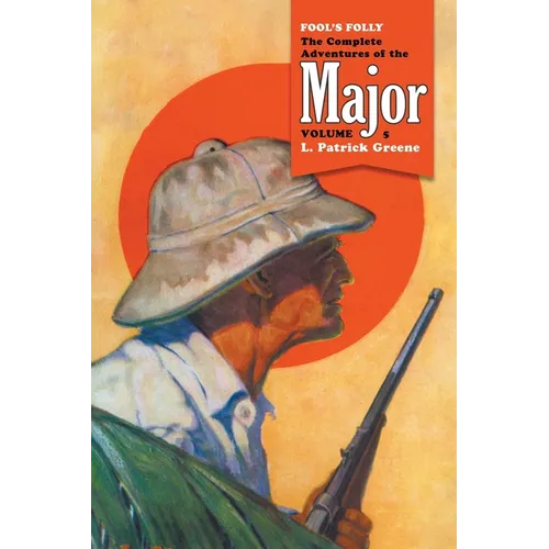 Fool's Folly: The Complete Adventures of the Major, Volume 5 - Paperback