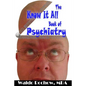 The Know It All Book of Psychiatry - Paperback