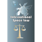 International Space Law - Paperback