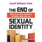 The End of Sexual Identity: Why Sex Is Too Important to Define Who We Are - Paperback