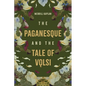 The Paganesque and the Tale of Vǫlsi - Hardcover