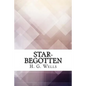 Star-begotten - Paperback