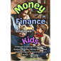 Money And Finance Strategies For Kids: Empower Financial Responsiblity, Budgeting Skills, Saving Habits, Goal Setting In Preparation for a Better Tomo - Paperback