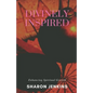 Divinely Inspired: Enhancing Spiritual Growth - Paperback
