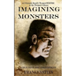 Imagining Monsters: A Collection of Short Stories Inspired by Frankenstein - Paperback