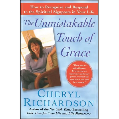 The Unmistakable Touch of Grace: How to Recognize and Respond to the Spiritual Signposts in Your Life - Paperback