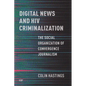 Digital News and HIV Criminalization: The Social Organization of Convergence Journalism - Paperback