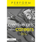 Creative Arts Therapy Careers: Succeeding as a Creative Professional - Paperback