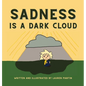 Sadness is a Dark Cloud - Hardcover