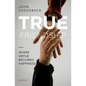 True Friendship: Where Virtue Becomes Happiness - Paperback