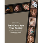 Tiny Knits for Tiny People - Paperback