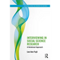 Interviewing in Social Science Research: A Relational Approach - Paperback