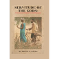 Servitude of the Gods: A love story and idol battle from the African scene. - Paperback