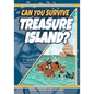 Can You Survive Treasure Island?: A Choose Your Path Book - Paperback