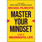 Master Your Mindset: Live a Meaningful Life - Hardcover