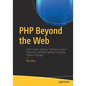 PHP Beyond the Web - Paperback
