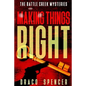 Thrillers: Murder mystery: Making Things Right: (thriller, suspense, jealousy, mystery, police, murder, dark, conspiracy) - Paperback