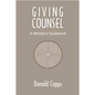 Giving Counsel: A Minister's Guidebook - Paperback