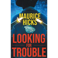 Looking for Trouble - Hardcover