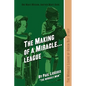 The Making of a Miracle...League: The Miracle League of Green Bay Story - Paperback