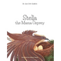 Stella the Mama Osprey - Hardcover