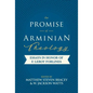 The Promise of Arminian Theology - Paperback