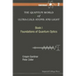 Quantum World of Ultra-Cold Atoms and Light, the - Book I: Foundations of Quantum Optics - Paperback
