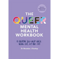 The Queer Mental Health Workbook: A Creative Self-Help Guide Using Cbt, Cft and Dbt - Paperback