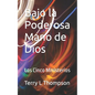 Bajo la Poderosa Mano de Dios: Los Cinco Ministerios - Paperback