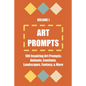 Art Prompts: Volume I - Paperback