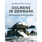 Dolmens in Denmark: Architecture and Function - Paperback