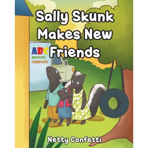 Sally Skunk: Makes New Friends - Paperback