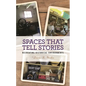 Spaces that Tell Stories: Recreating Historical Environments - Paperback