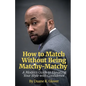 How to Match without being Matchy-Matchy - Paperback