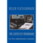 The Complete Handbook: For New Administrative Assistants - Paperback