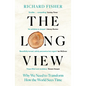 The Long View: Why We Need to Transform How the World Sees Time - Paperback
