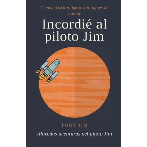 Incordié al piloto Jim - Paperback
