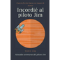 Incordié al piloto Jim - Paperback