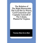 The Relation Of The Right Honourable The Lord De-La-Warre, Lord Gouernour And Captaine Generall Of The Colonie, Planted In Virginea - Paperback