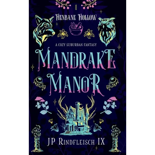 Mandrake Manor: A Cozy Suburban Fantasy - Hardcover