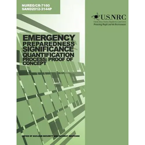 Emergency Preparedness Significance Quantification Process: Proof of Concept - Paperback