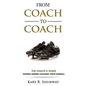 From Coach to Coach: The Coach's Guide: Lessons Learned Coaching Youth Baseball - Paperback