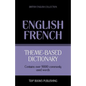 Theme-based dictionary British English-French - 9000 words - Paperback